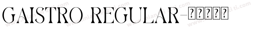GAISTRO Regular字体转换